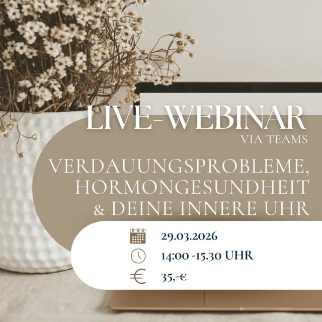 LIVE WEBINAR 
Verdauungsprobleme, Hormongesundheit und Deine innere Uhr

Ich freue mich auf Dich!

Schreib mir gerne bei Fragen!